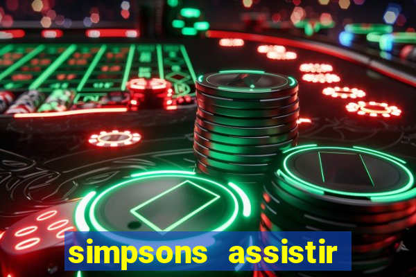 simpsons assistir online dublado